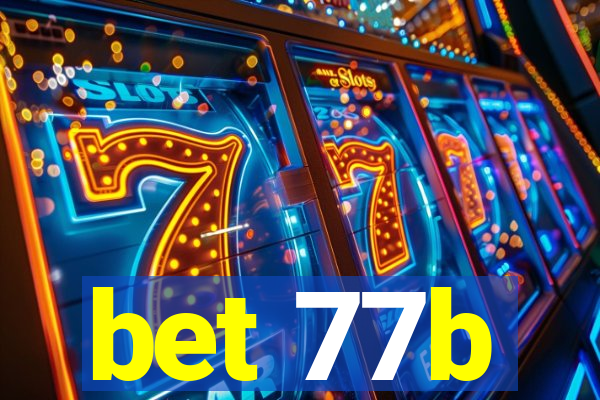bet 77b